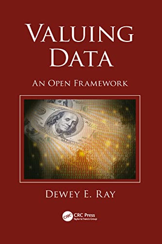 Dewey Ray Valuing Data, An Open Framework