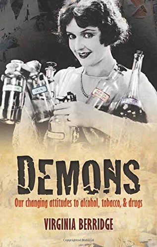 Demons: Our changing attitudes to alcohol, tobacco, and drugs