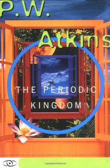 The Periodic Kingdom: A Journey Into The Land Of The Chemical Elements (Science Masters)