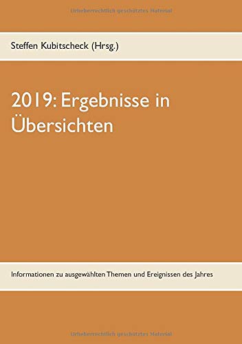 2019: Ergebnisse in Übersichten: Informationen zu ausgewählten Themen und Ereignissen des Jahres