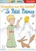 Le Petit Prince : Enquête sur les Etoiles, 5-9 ans
