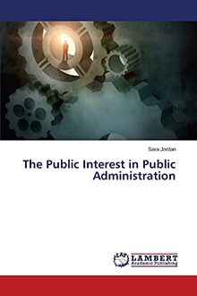 The Public Interest in Public Administration