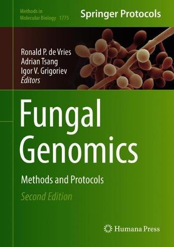 Fungal Genomics: Methods and Protocols (Methods in Molecular Biology, Band 1775)