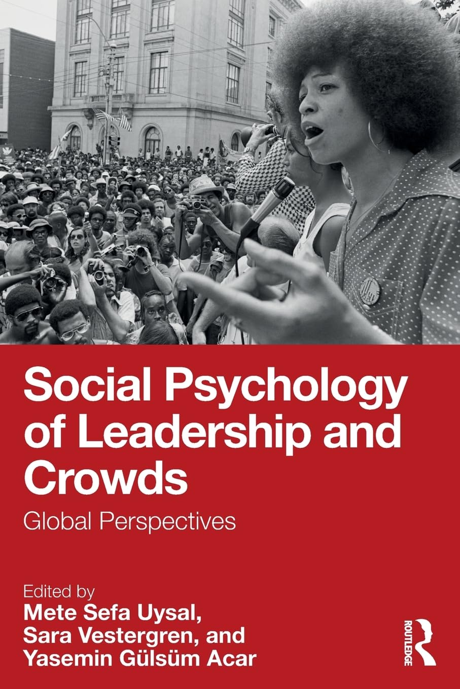 Social Psychology of Leadership and Crowds: Global Perspectives