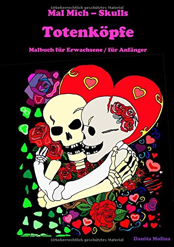Mal Mich - Skulls - Malbuch für Erwachsene: Totenköpfe Ausmalbuch (Mal Mich - Malbuch für Erwachsene und Jugendliche)