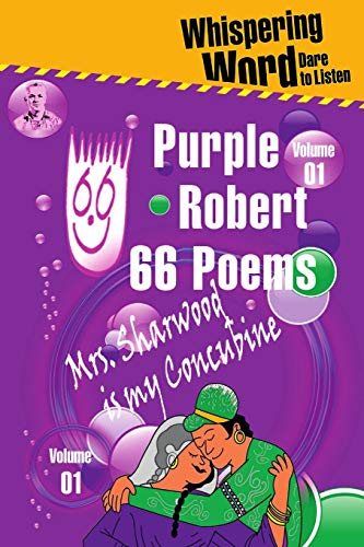 Purple Robert-66 Poems-Vol 01-Mrs. Sharwood is My Concubine