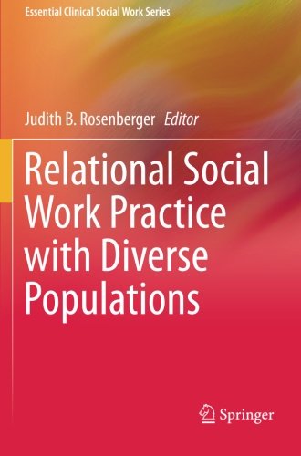 Relational Social Work Practice with Diverse Populations (Essential Clinical Social Work Series)