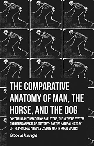 The Comparative Anatomy of Man, the Horse, and the Dog