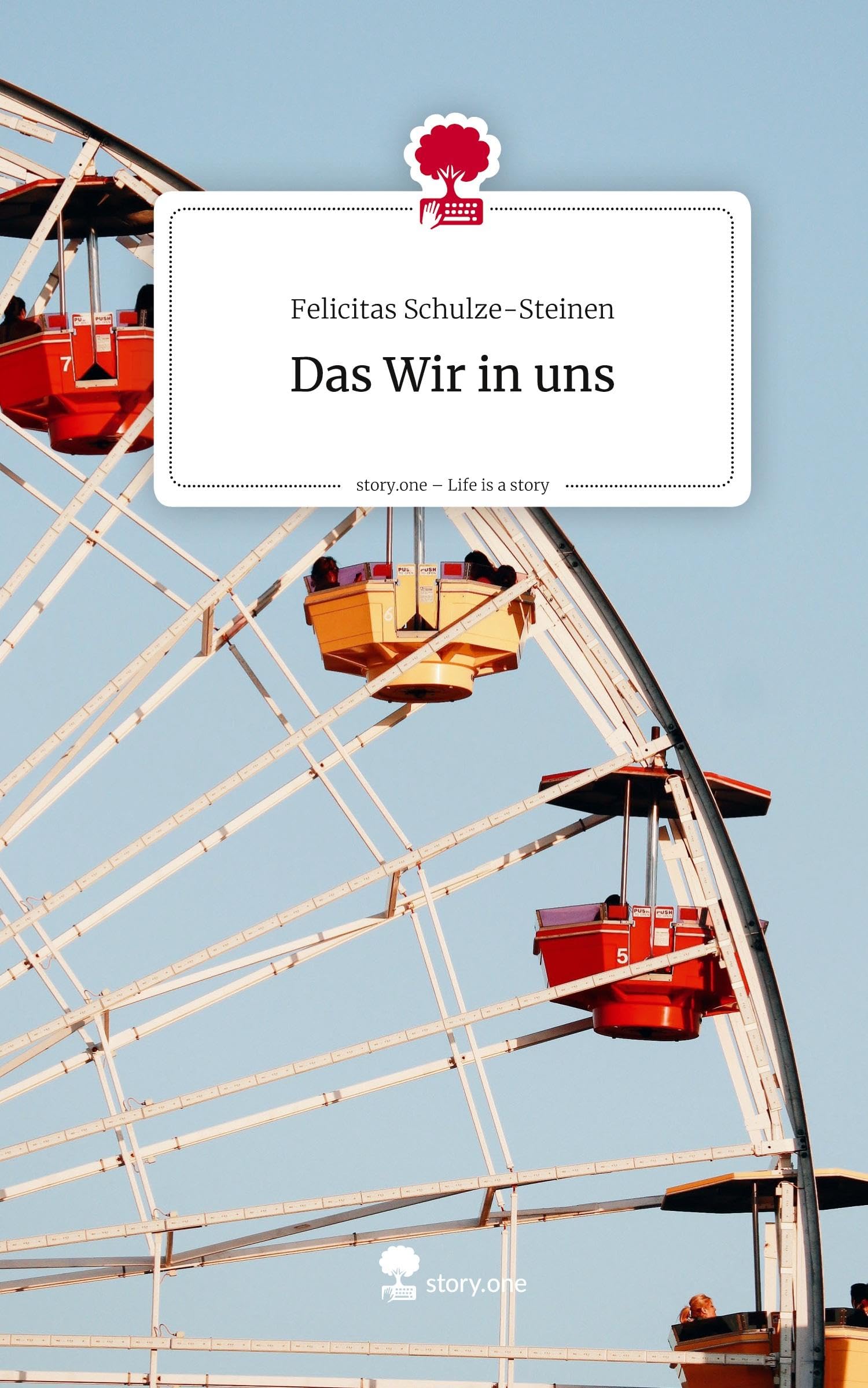 Das Wir in uns. Life is a Story - story.one: DE