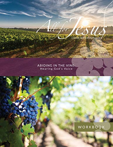 Abiding in the Vine - Hearing God's Voice - Workbook (& Leader Guide)