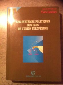 Les systèmes politiques des pays de l'Union européenne von Guchet, Yves, Collectif | Buch | Zustand akzeptabel