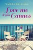 Love me if you Cannes