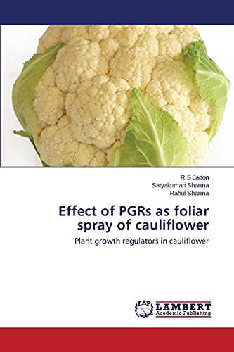 Effect of PGRs as foliar spray of cauliflower: Plant growth regulators in cauliflower