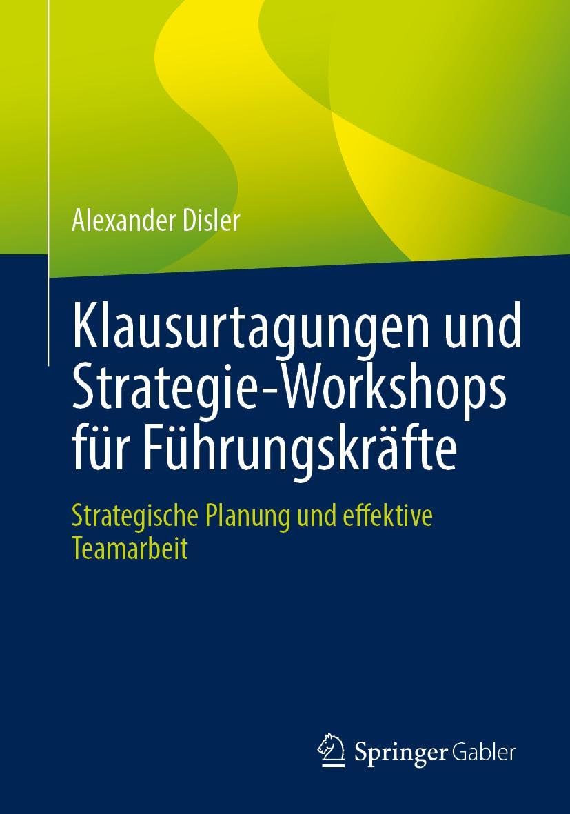 Klausurtagungen und Strategie-Workshops für Führungskräfte: Strategische Planung und effektive Teamarbeit
