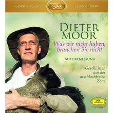 Dieter Moor: Was wir nicht haben, brauchen sie nicht