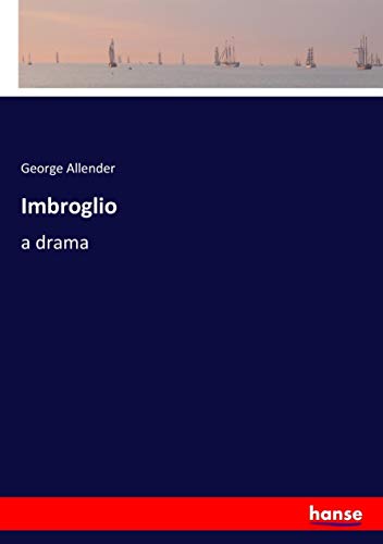 Imbroglio: a drama