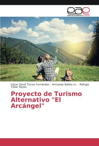 Proyecto de Turismo Alternativo El Arcángel