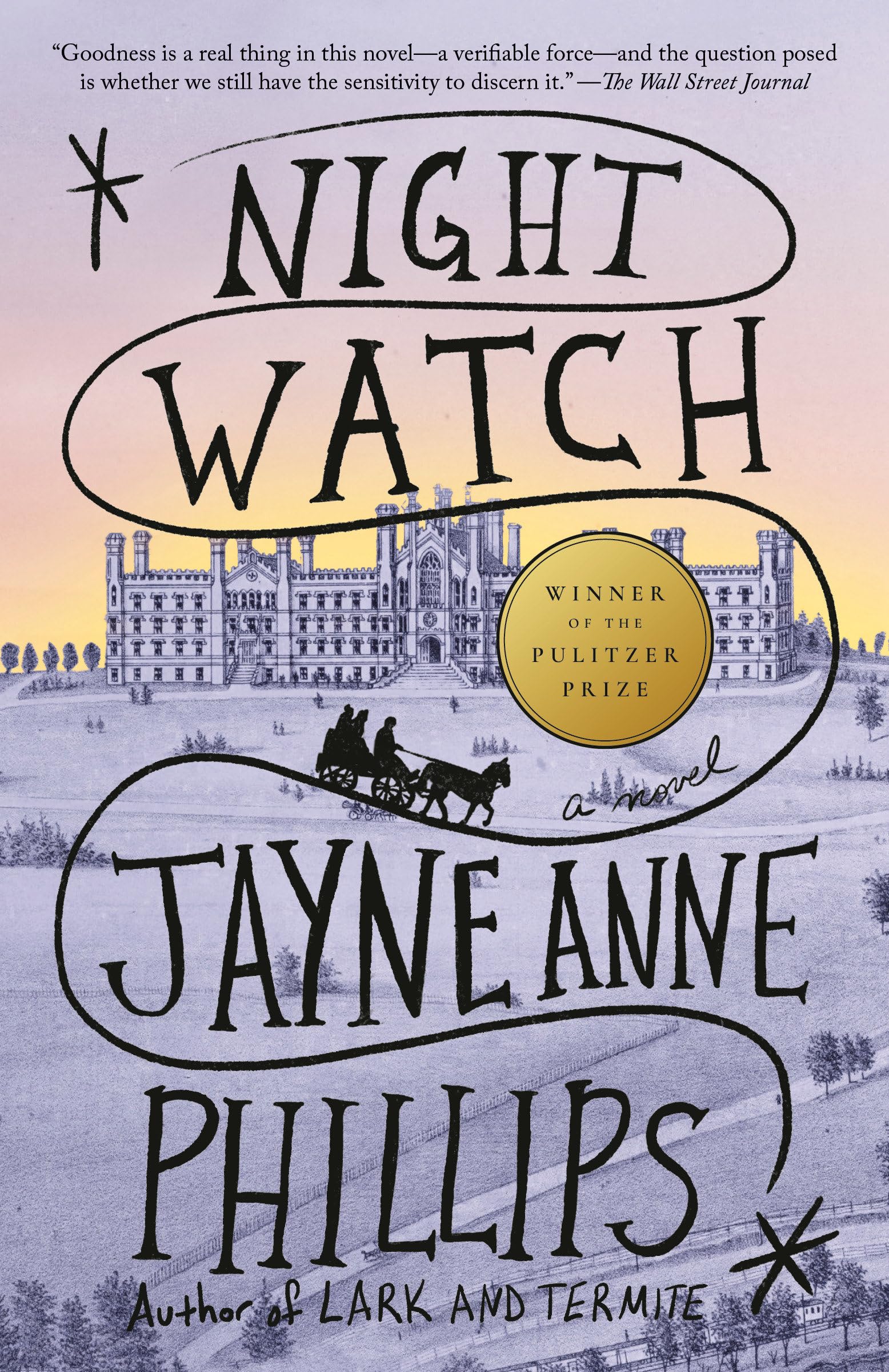 Phillips, Jayne Anne Night Watch (Pulitzer Prize Winner), A Novel