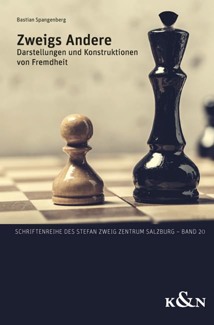 Zweigs Andere: Darstellungen und Konstruktionen von Fremdheit (Schriftenreihe des Stefan Zweig Zentrum Salzburg)