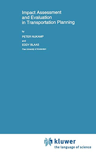 Impact Assessment and Evaluation in Transportation Planning (Transportation Research, Economics and Policy)