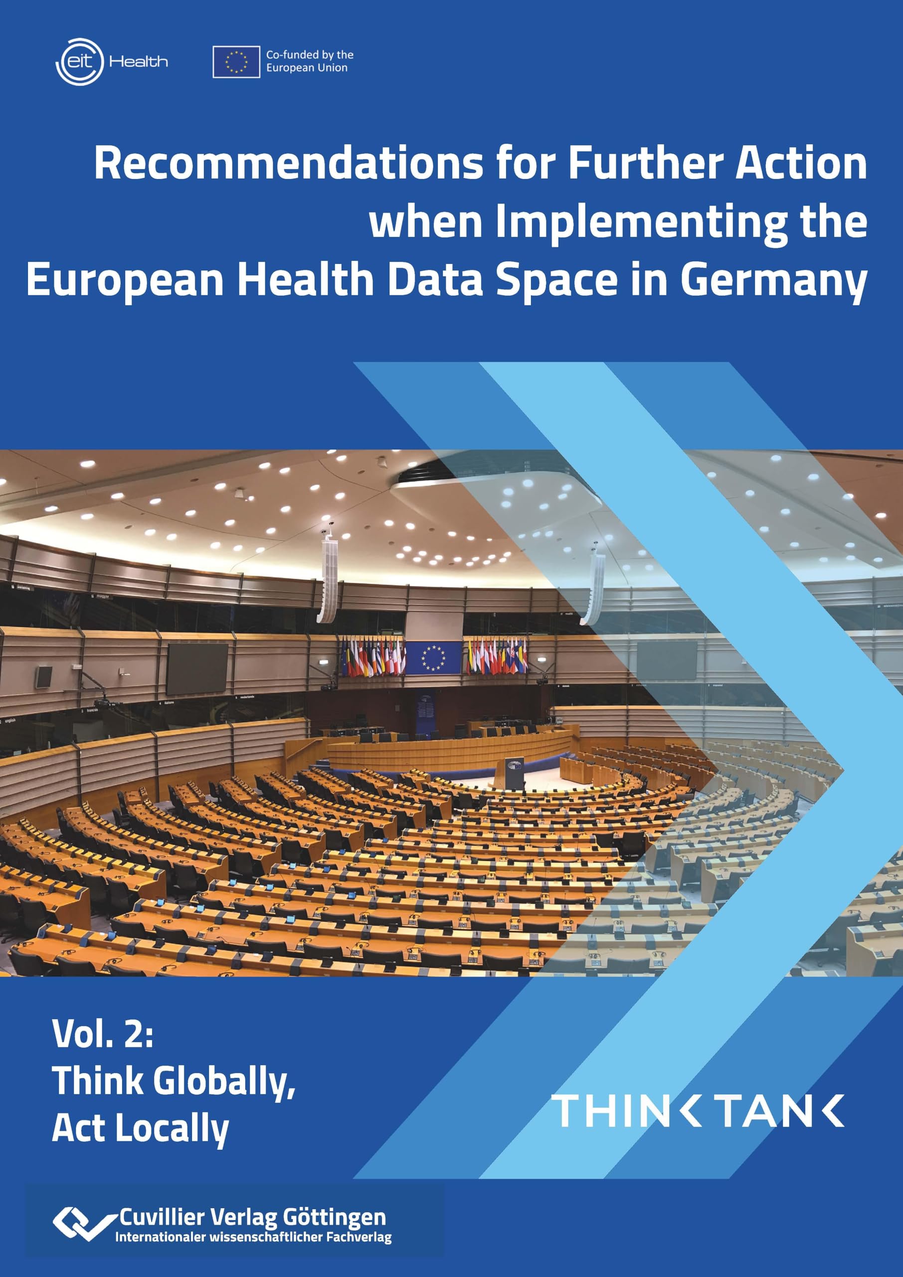Recommendations for Further Action when Implementing the European Health Data Space in Germany: Think Globally, Act Locally (Eit Health)