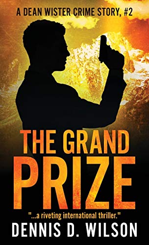 The Grand Prize (The Dean Wister Crime, Band 2)