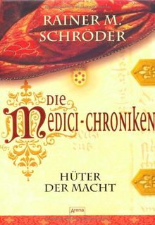 Die Medici-Chroniken - Hüter der Macht