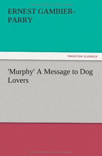 'Murphy' A Message to Dog Lovers