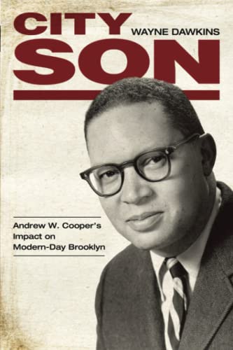 City Son: Andrew W. Cooper's Impact on Modern-Day Brooklyn (Margaret Walker Alexander Series in African American Studies)