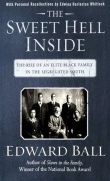 The Sweet Hell Inside: The Rise of an Elite Black Family in the Segregated South