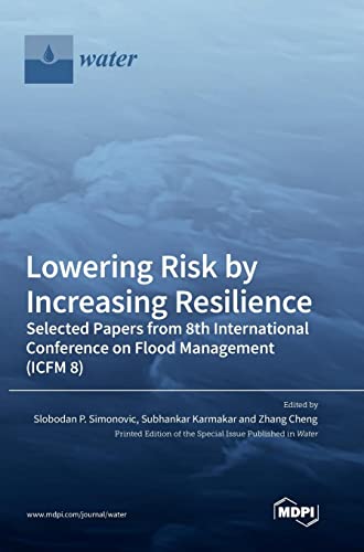 Lowering Risk by Increasing Resilience: Selected Papers from 8th International Conference on Flood Management (ICFM 8)