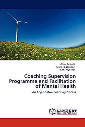 Coaching Supervision Programme and Facilitation of Mental Health: An Appreciative Coaching Process