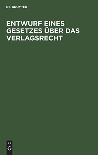 Entwurf eines Gesetzes über das Verlagsrecht