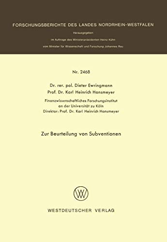 Zur Beurteilung von Subventionen (Forschungsberichte des Landes Nordrhein-Westfalen (2468), Band 2468)
