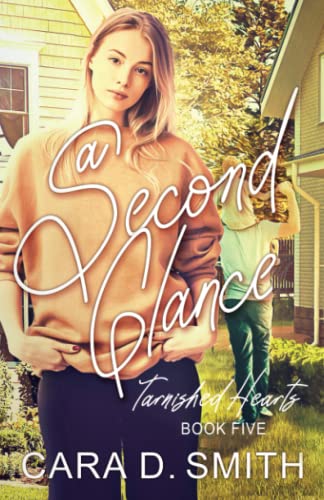 A Second Glance (Tarnished Hearts, Band 5)