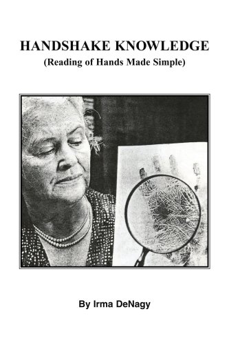 Irma Denagy Handshake Knowledge, Reading Of Hands Made Simple