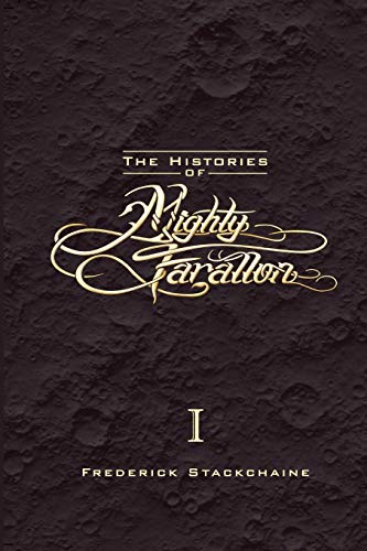 The Histories of Mighty Farallon: Book One: The Moon & The Mammoth