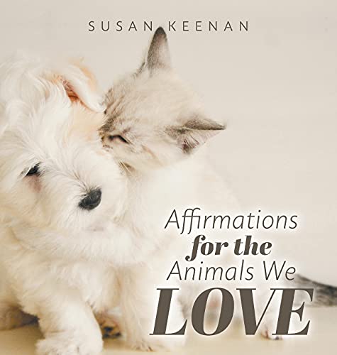 Affirmations For the Animals We Love