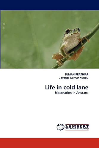 Life in cold lane: hibernation in Anurans
