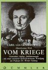 Vom Kriege: Hinterlassenes Werk des Generals Carl von Clausewitz. Vollständige Ausgabe im Urtext