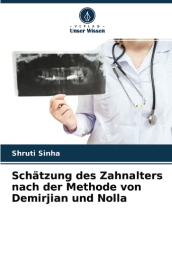 Schätzung des Zahnalters nach der Methode von Demirjian und Nolla