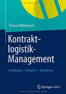 Kontraktlogistik-Management: Grundlagen - Beispiele - Checklisten (German Edition)