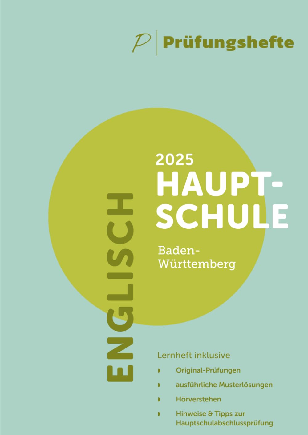 Prüfungsheft - 2025 Englisch Hauptschulabschluss – Baden-Württemberg – Original-Prüfungen und Lösungen (Hauptschulabschluss 2025 - Baden-Württemberg)