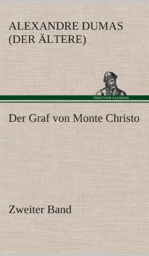 Der Graf von Monte Christo: Zweiter Band
