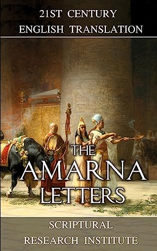Institute, Scriptural Research The Amarna Letters
