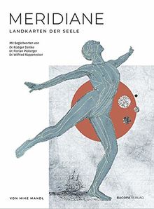 Meridiane. Landkarten der Seele.: Mit einem Vorwort von Rüdiger Dahlke