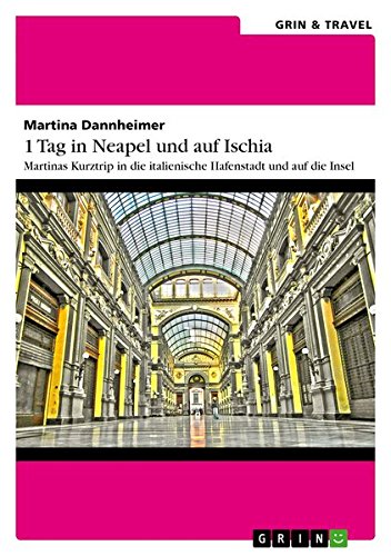 1 Tag in Neapel und auf Ischia: Martinas Kurztrip in die italienische Hafenstadt und auf die Insel