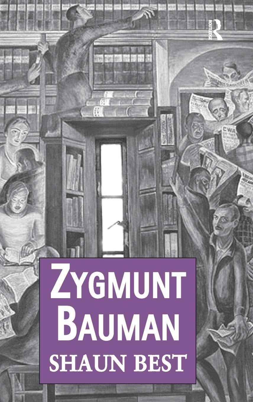 Zygmunt Bauman: Why Good People do Bad Things (Public Intellectuals and the Sociology of Knowledge)