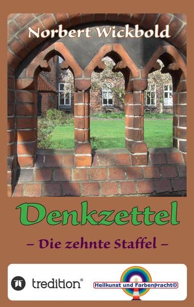 Norbert Wickbold Denkzettel 10: Die zehnte Staffel (Norbert Wickbold Denkzettel: Die zehnte Staffel)
