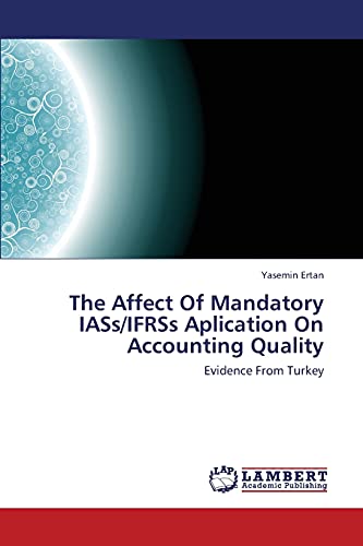 The Affect Of Mandatory IASs/IFRSs Aplication On Accounting Quality: Evidence From Turkey